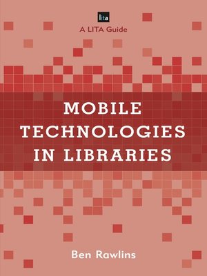cover image of Mobile Technologies in Libraries
